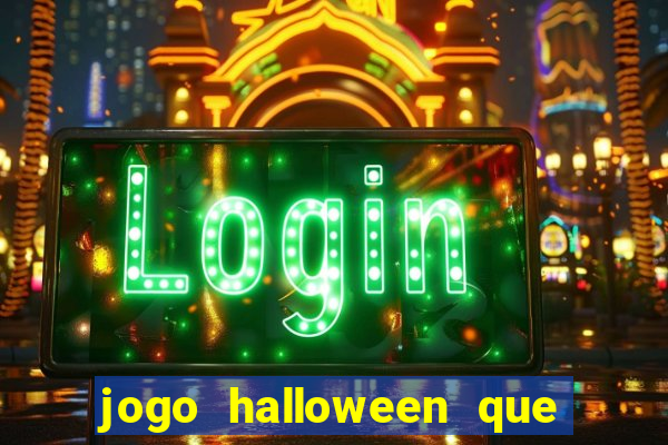 jogo halloween que ganha dinheiro